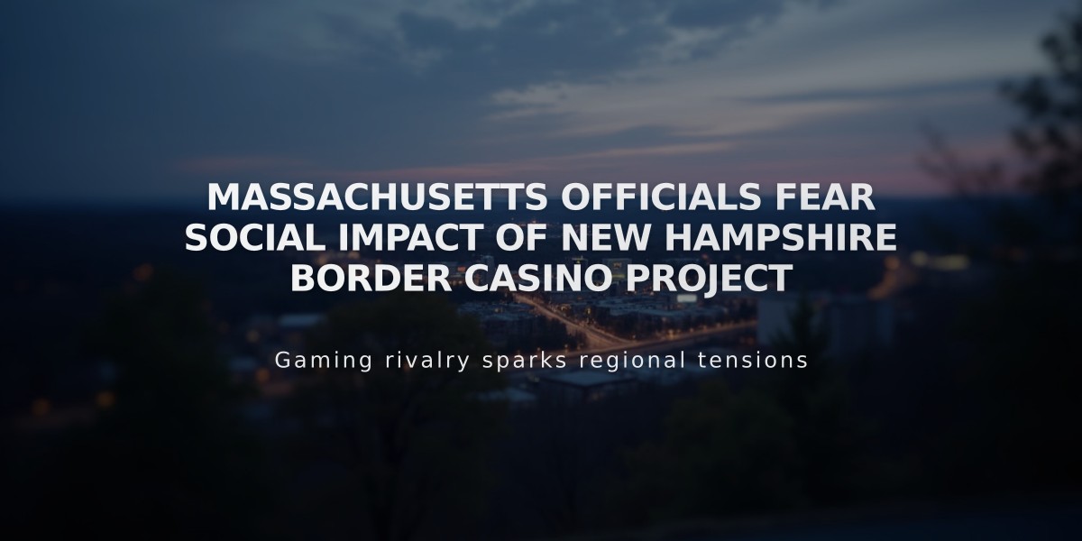 Massachusetts Officials Fear Social Impact of New Hampshire Border Casino Project