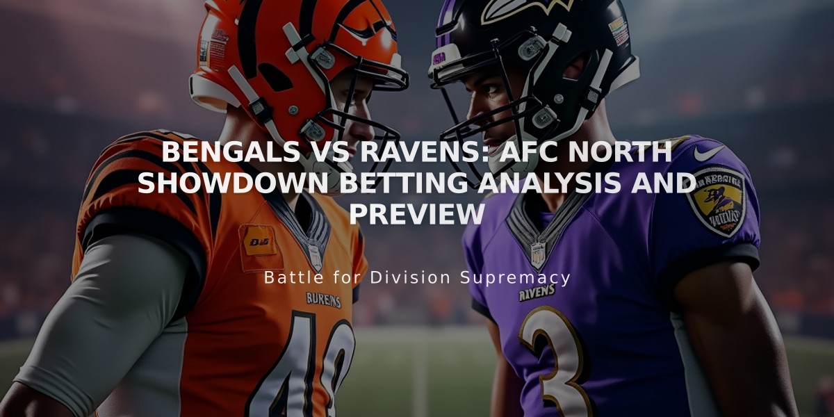 Bengals vs Ravens: AFC North Showdown Betting Analysis and Preview