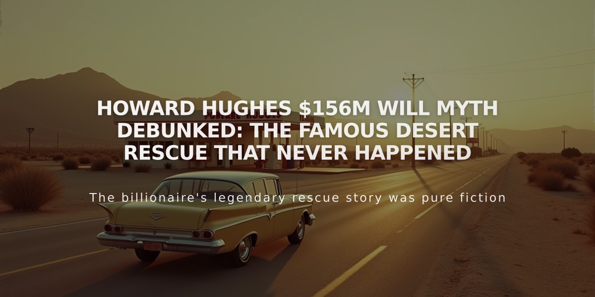 Howard Hughes $156M Will Myth Debunked: The Famous Desert Rescue That Never Happened