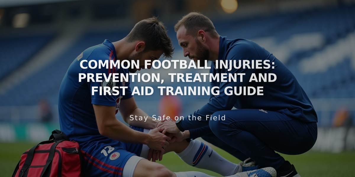 Common Football Injuries: Prevention, Treatment and First Aid Training Guide