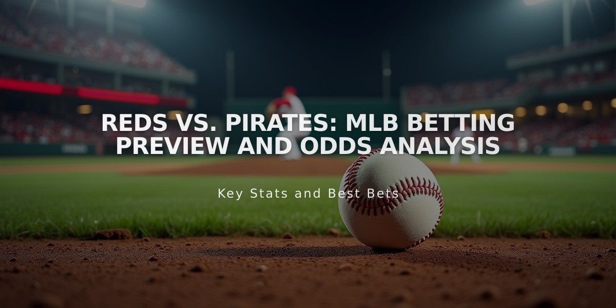 Reds vs. Pirates: MLB Betting Preview and Odds Analysis