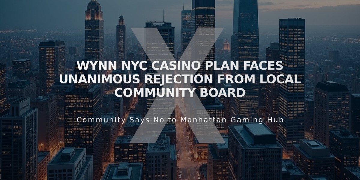 Wynn NYC Casino Plan Faces Unanimous Rejection from Local Community Board