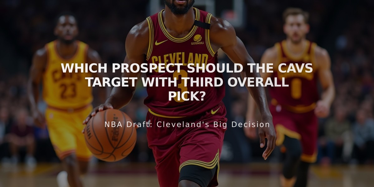 Which Prospect Should the Cavs Target with Third Overall Pick?