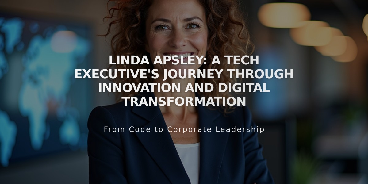 Linda Apsley: A Tech Executive's Journey Through Innovation and Digital Transformation