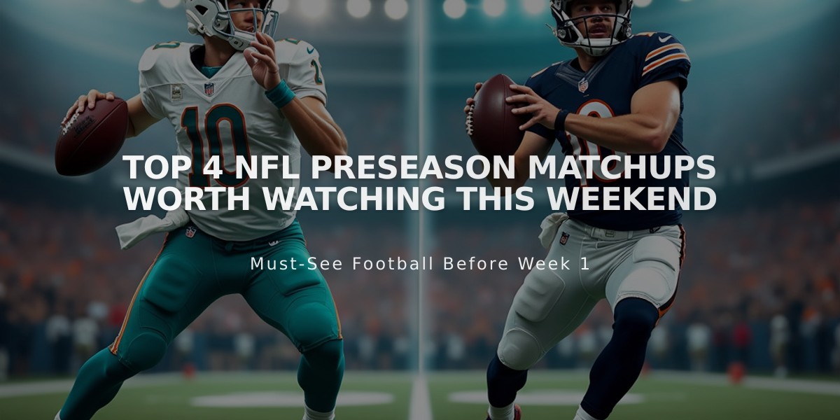 Top 4 NFL Preseason Matchups Worth Watching This Weekend