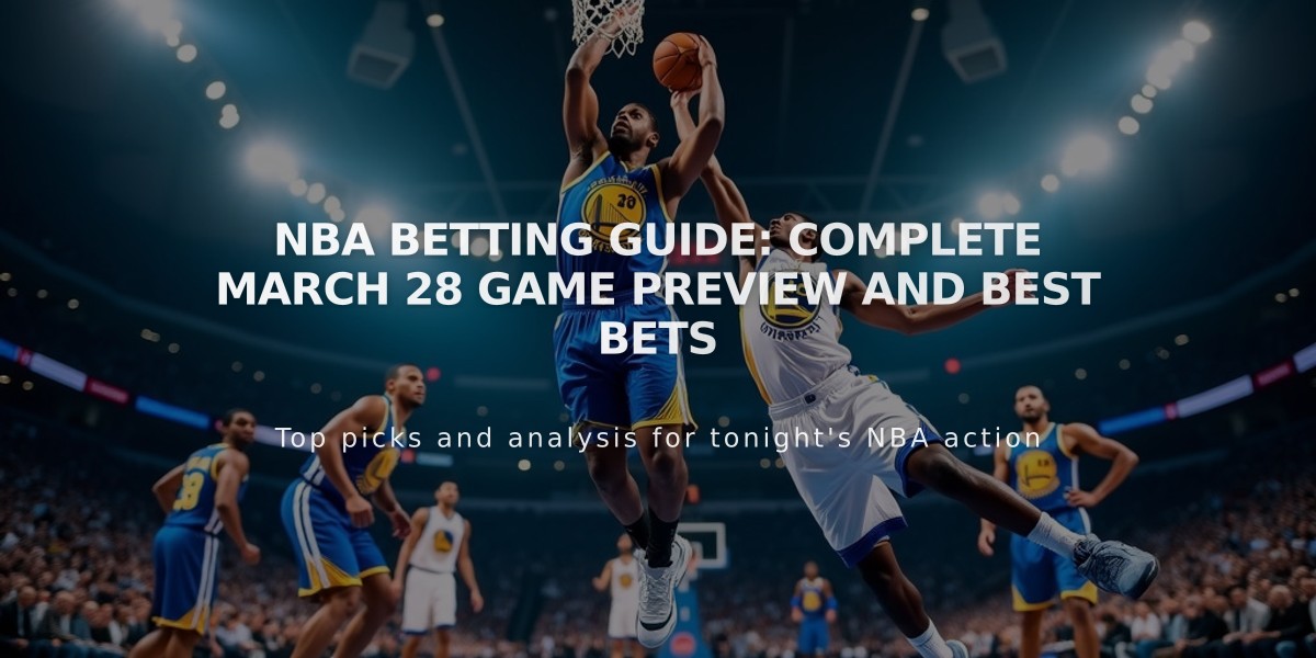 NBA Betting Guide: Complete March 28 Game Preview and Best Bets