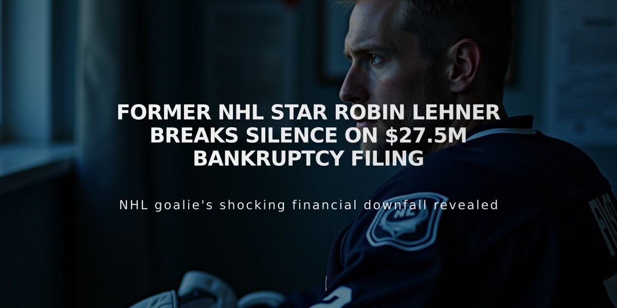 Former NHL Star Robin Lehner Breaks Silence on $27.5M Bankruptcy Filing