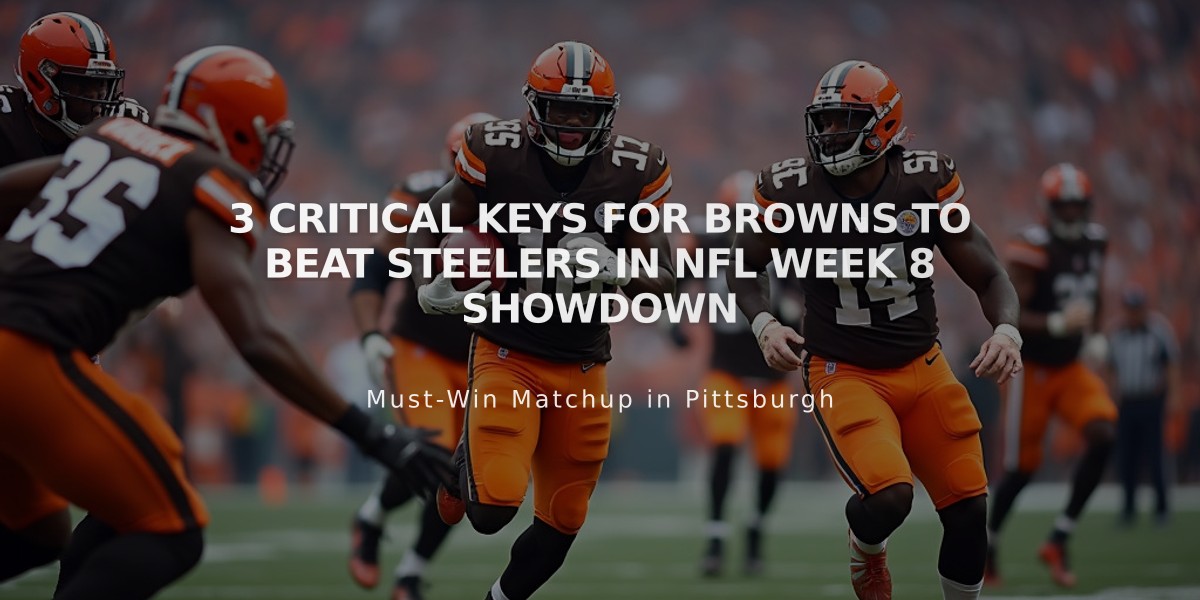 3 Critical Keys for Browns to Beat Steelers in NFL Week 8 Showdown