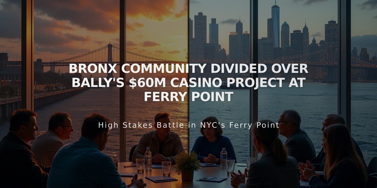 Bronx Community Divided Over Bally's $60M Casino Project at Ferry Point