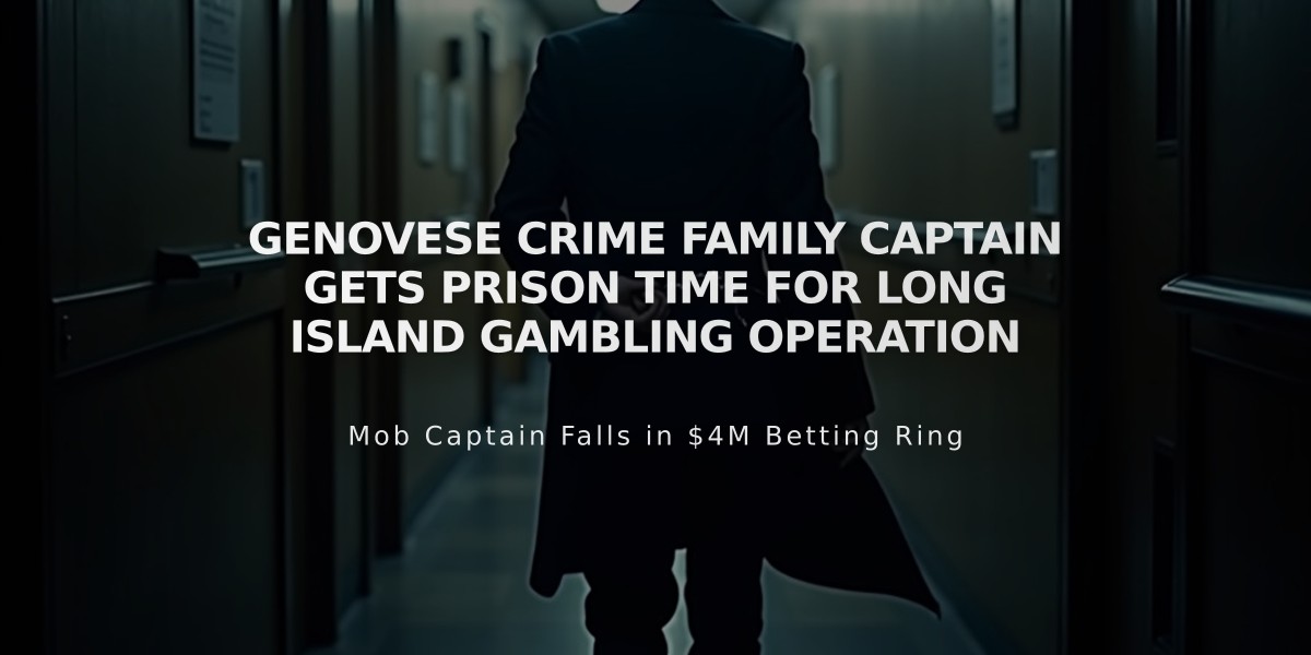 Genovese Crime Family Captain Gets Prison Time for Long Island Gambling Operation