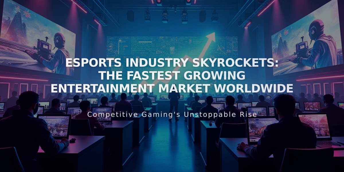 Esports Industry Skyrockets: The Fastest Growing Entertainment Market Worldwide