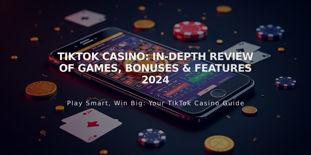 TikTok Casino: In-Depth Review of Games, Bonuses & Features 2024