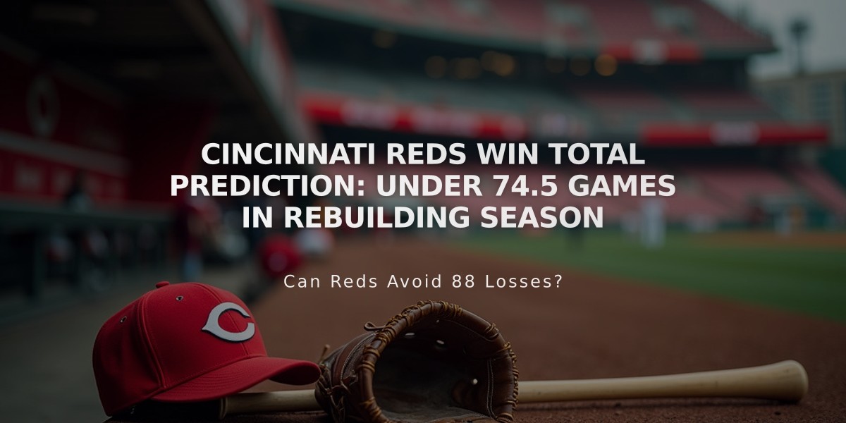 Cincinnati Reds Win Total Prediction: Under 74.5 Games in Rebuilding Season