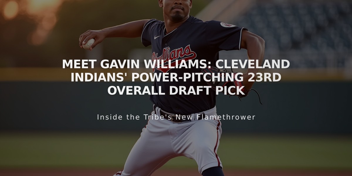 Meet Gavin Williams: Cleveland Indians' Power-Pitching 23rd Overall Draft Pick