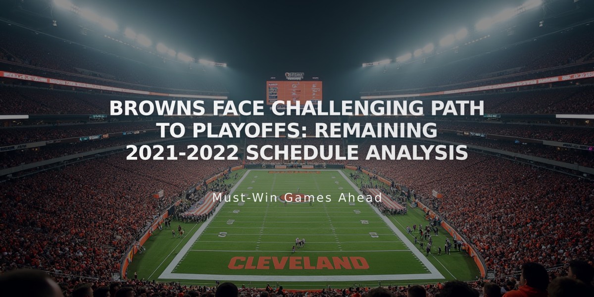 Browns Face Challenging Path to Playoffs: Remaining 2021-2022 Schedule Analysis