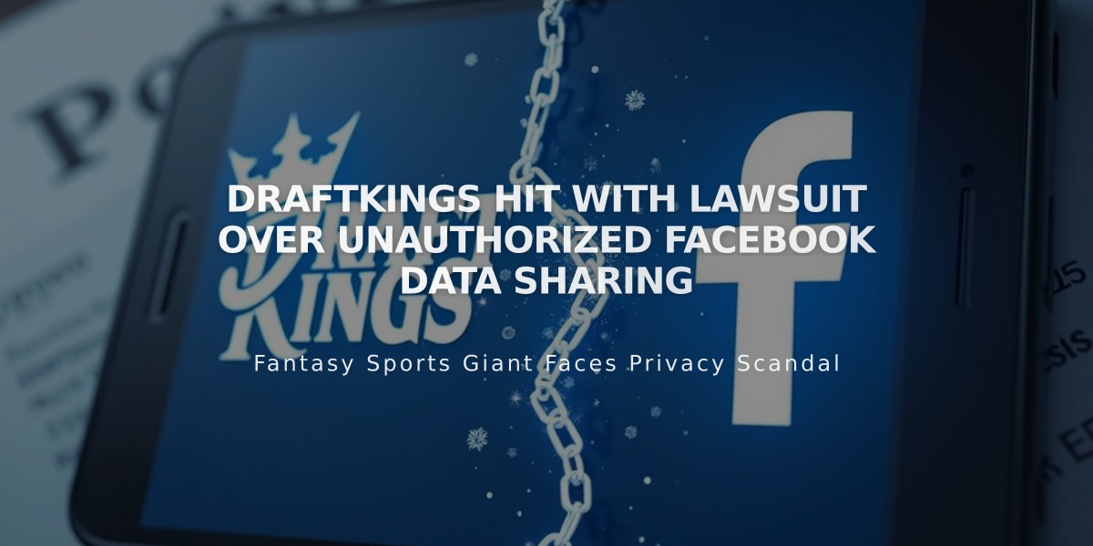 DraftKings Hit with Lawsuit Over Unauthorized Facebook Data Sharing