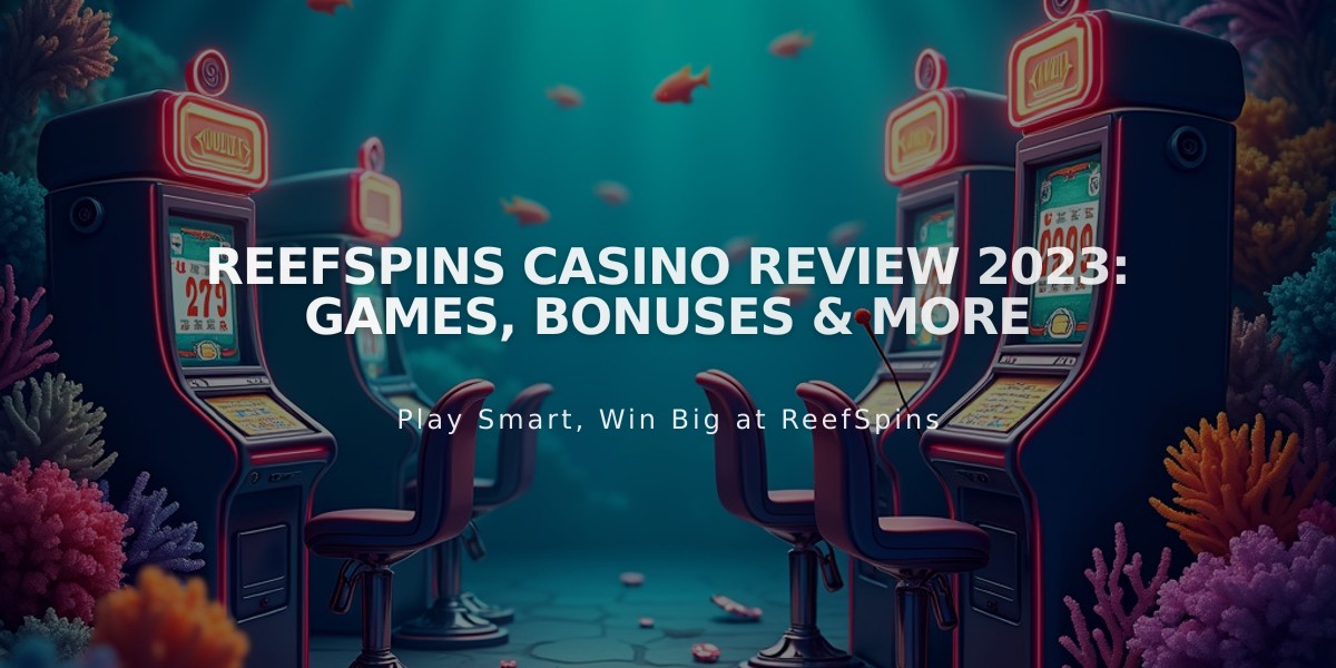 ReefSpins Casino Review 2023: Games, Bonuses & More