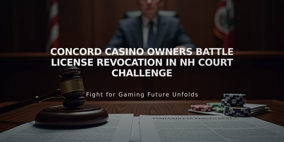 Concord Casino Owners Battle License Revocation in NH Court Challenge