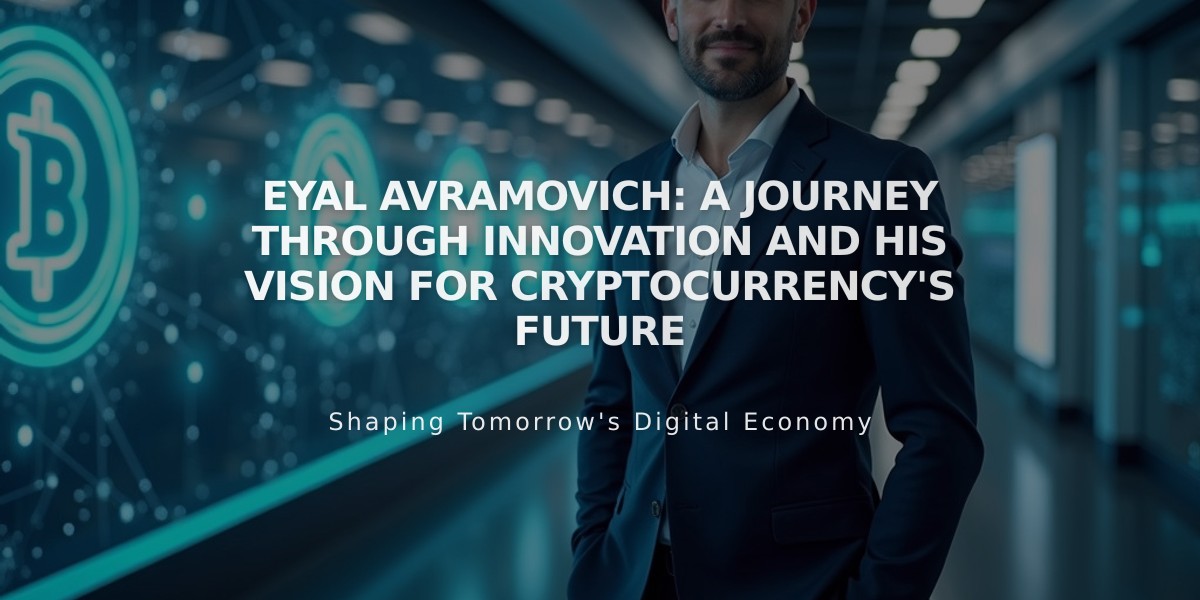 Eyal Avramovich: A Journey Through Innovation and His Vision for Cryptocurrency's Future