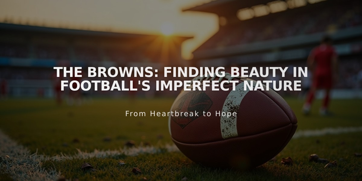 The Browns: Finding Beauty in Football's Imperfect Nature