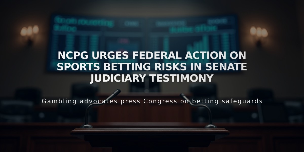 NCPG Urges Federal Action on Sports Betting Risks in Senate Judiciary Testimony