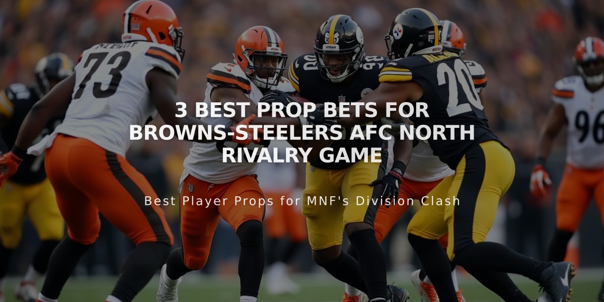 3 Best Prop Bets for Browns-Steelers AFC North Rivalry Game