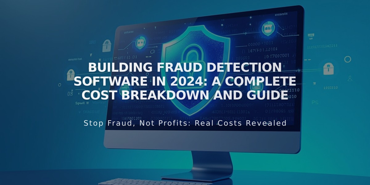 Building Fraud Detection Software in 2024: A Complete Cost Breakdown and Guide