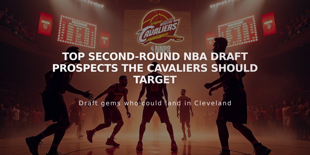 Top Second-Round NBA Draft Prospects the Cavaliers Should Target