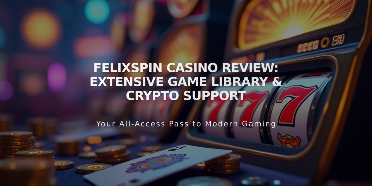 Felixspin Casino Review: Extensive Game Library & Crypto Support