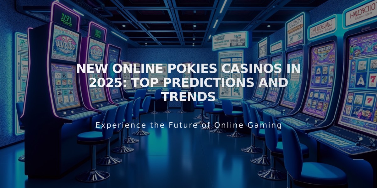 New Online Pokies Casinos in 2025: Top Predictions and Trends