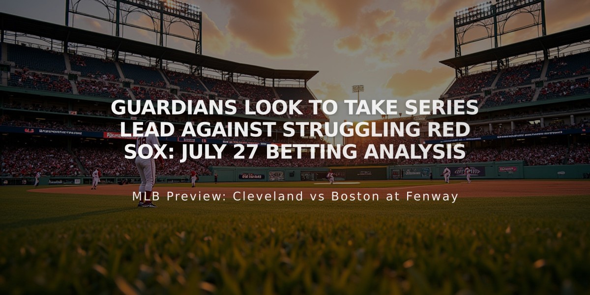 Guardians Look to Take Series Lead Against Struggling Red Sox: July 27 Betting Analysis