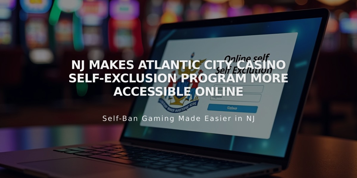 NJ Makes Atlantic City Casino Self-Exclusion Program More Accessible Online