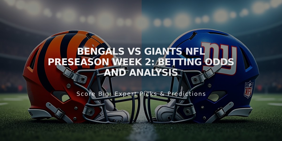 Bengals vs Giants NFL Preseason Week 2: Betting Odds and Analysis