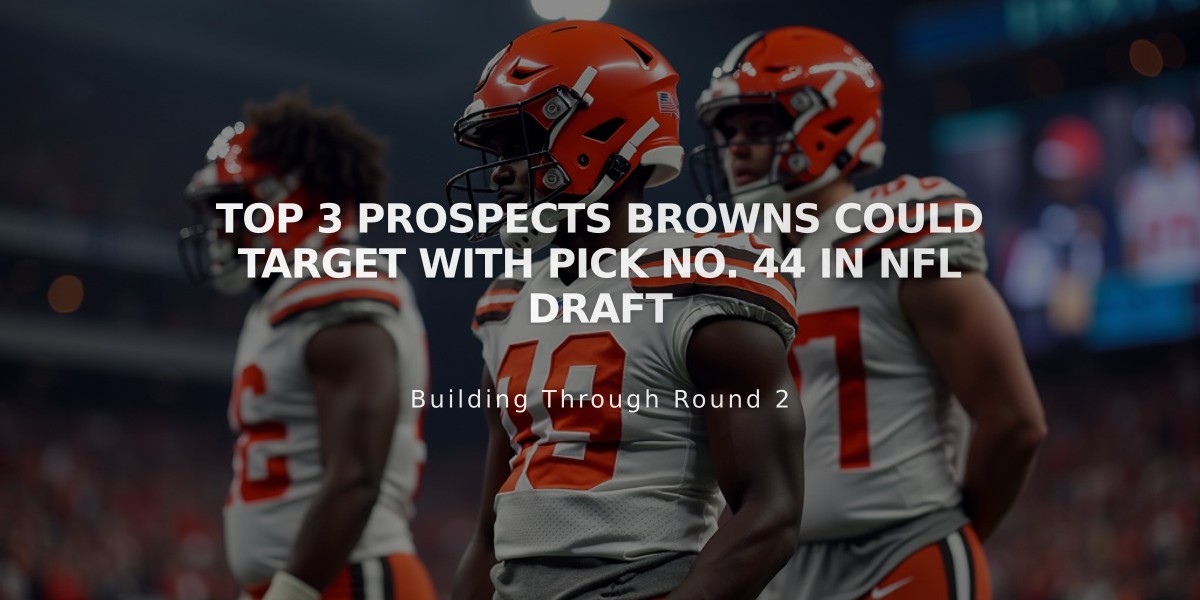 Top 3 Prospects Browns Could Target with Pick No. 44 in NFL Draft