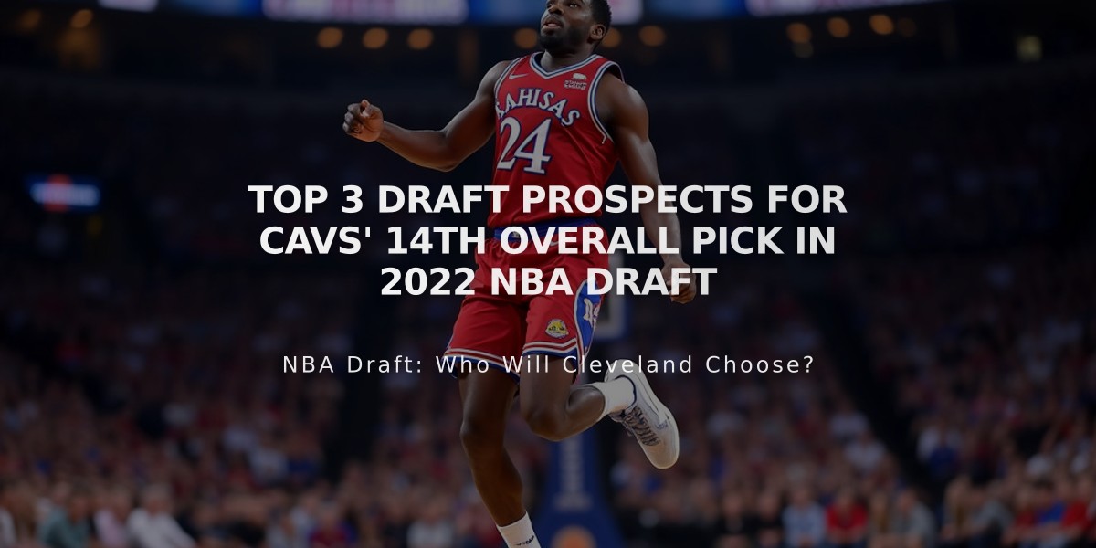 Top 3 Draft Prospects for Cavs' 14th Overall Pick in 2022 NBA Draft