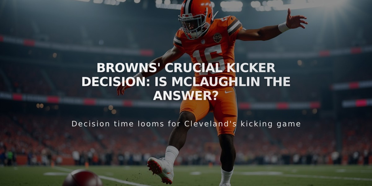 Browns' Crucial Kicker Decision: Is McLaughlin the Answer?