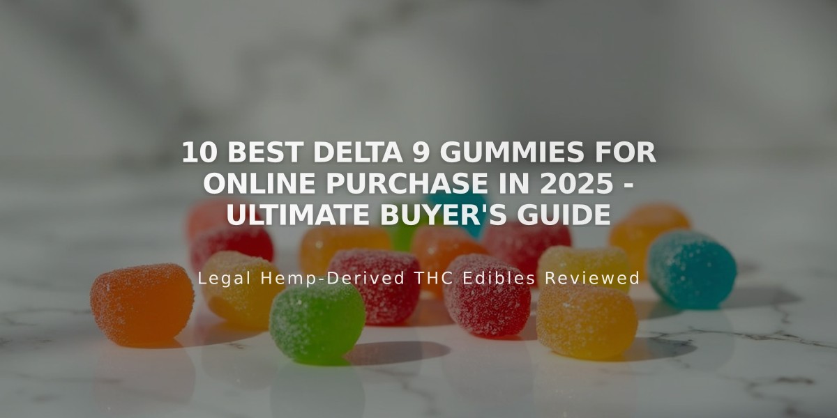 10 Best Delta 9 Gummies for Online Purchase in 2025 - Ultimate Buyer's Guide