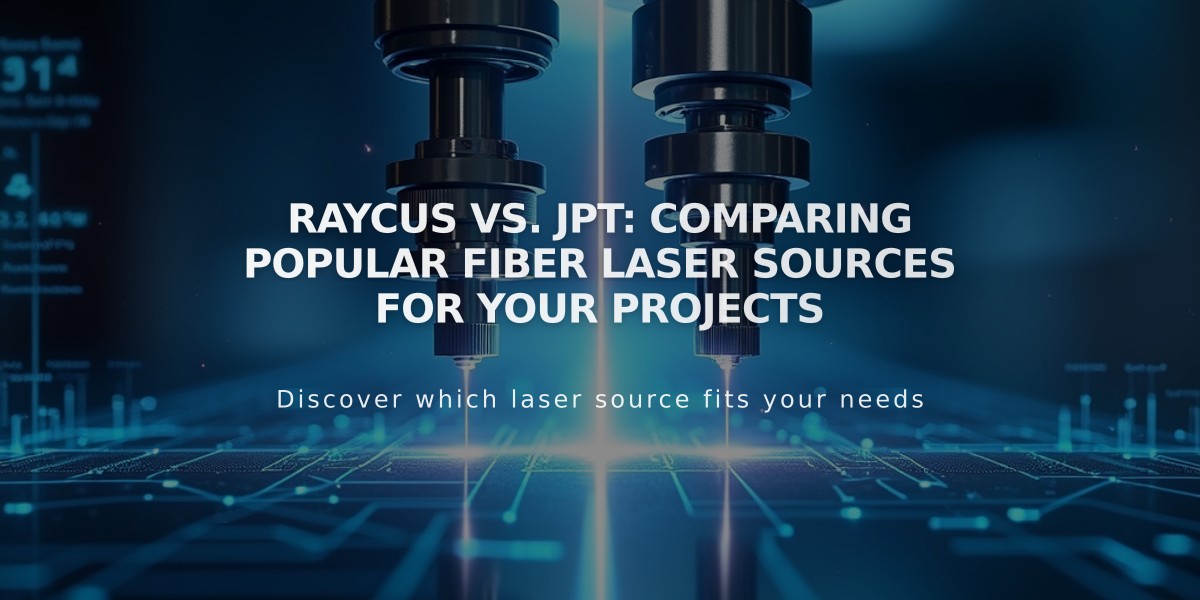 Raycus vs. JPT: Comparing Popular Fiber Laser Sources for Your Projects