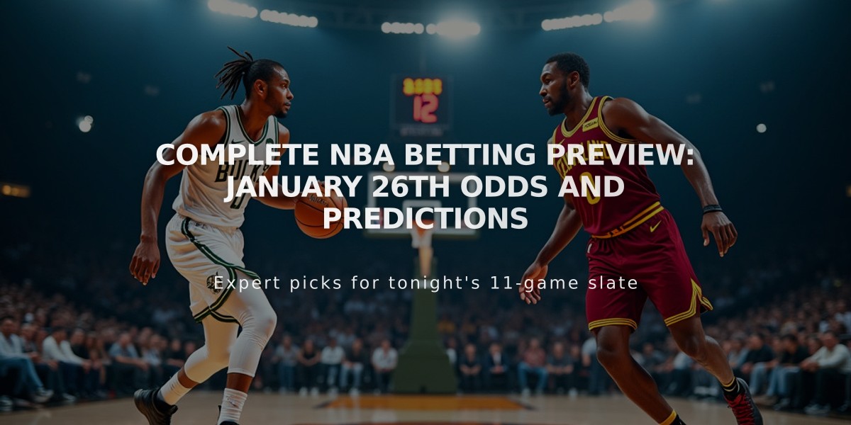 Complete NBA Betting Preview: January 26th Odds and Predictions