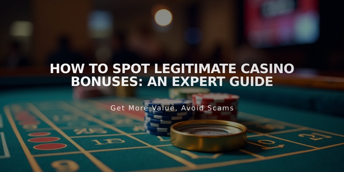 How to Spot Legitimate Casino Bonuses: An Expert Guide