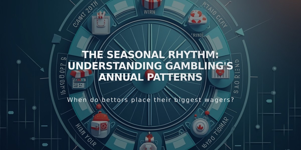 The Seasonal Rhythm: Understanding Gambling's Annual Patterns