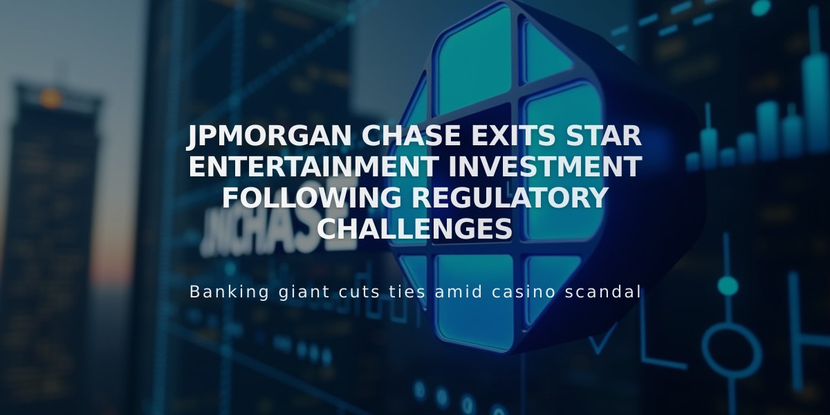 JPMorgan Chase Exits Star Entertainment Investment Following Regulatory Challenges