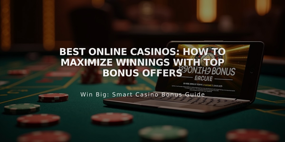 Best Online Casinos: How to Maximize Winnings with Top Bonus Offers