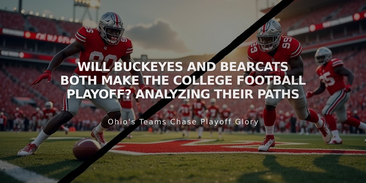 Will Buckeyes and Bearcats Both Make the College Football Playoff? Analyzing Their Paths