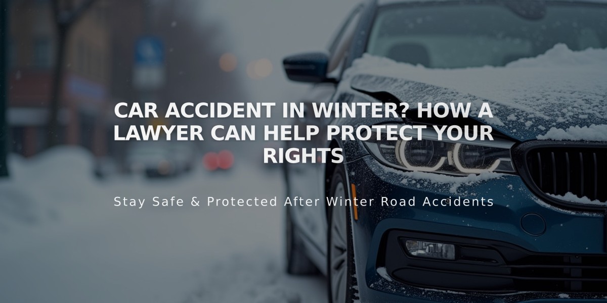 Car Accident in Winter? How a Lawyer Can Help Protect Your Rights