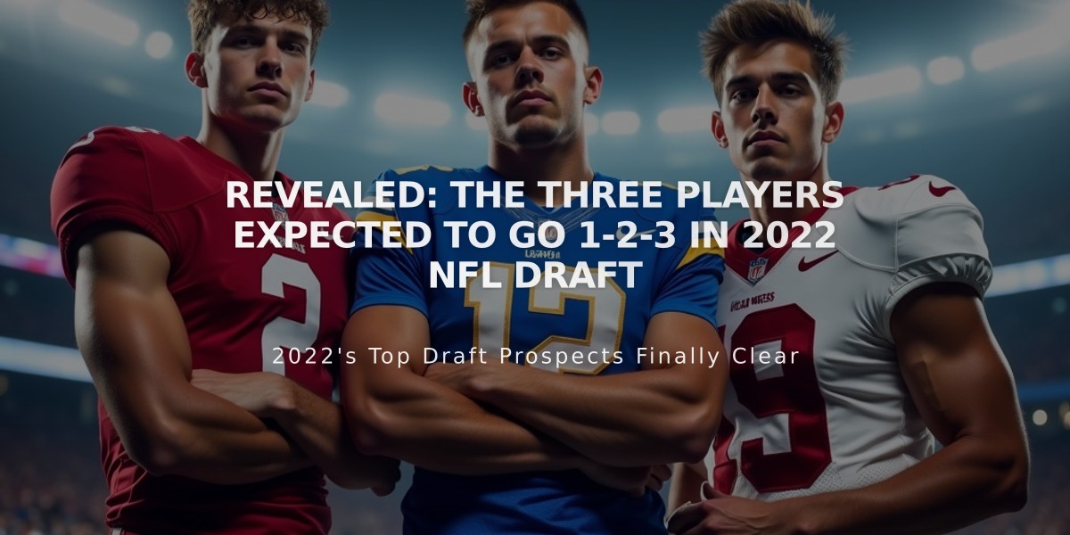 Revealed: The Three Players Expected to Go 1-2-3 in 2022 NFL Draft