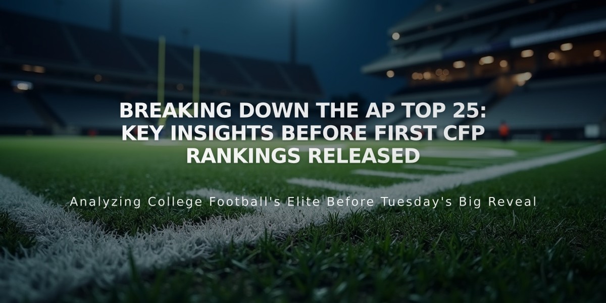 Breaking Down the AP Top 25: Key Insights Before First CFP Rankings Released