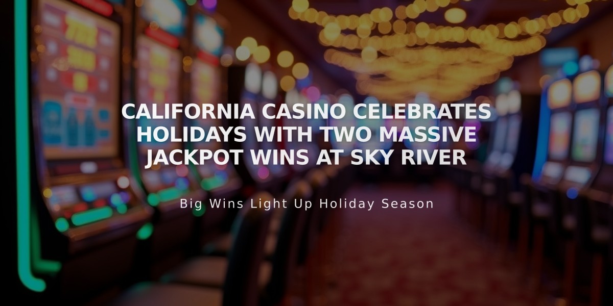 California Casino Celebrates Holidays with Two Massive Jackpot Wins at Sky River