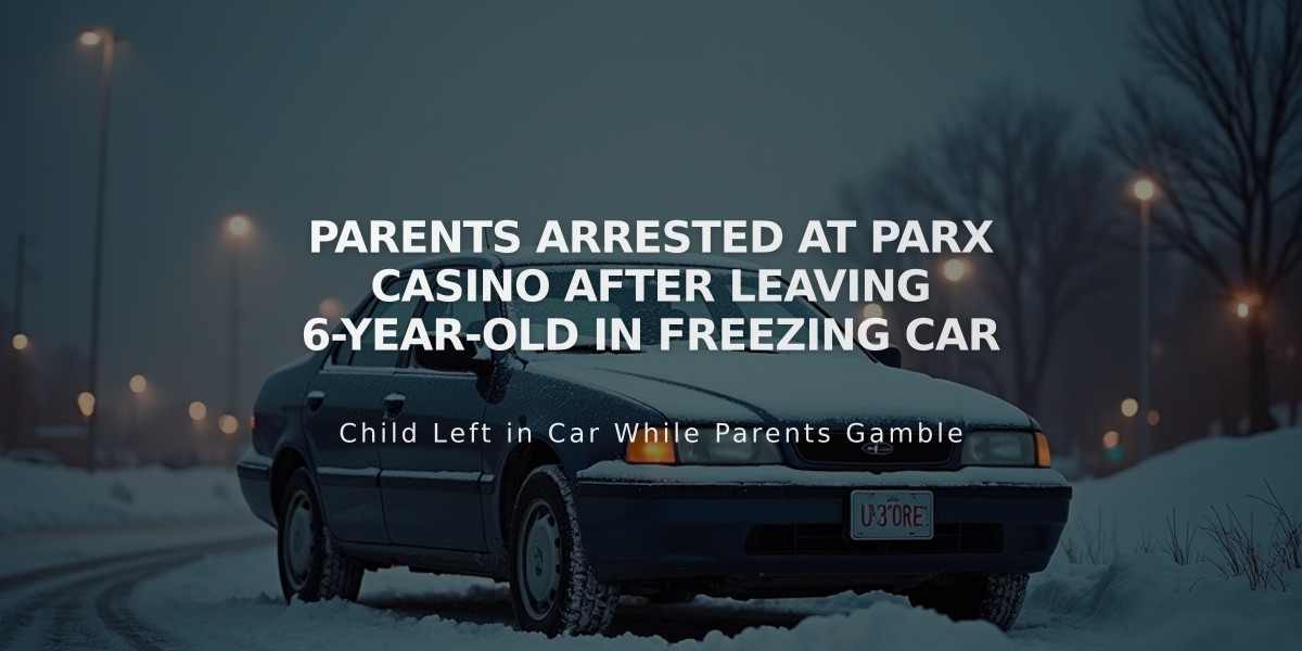 Parents Arrested at Parx Casino After Leaving 6-Year-Old in Freezing Car