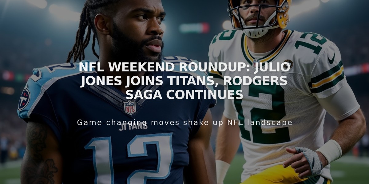 NFL Weekend Roundup: Julio Jones Joins Titans, Rodgers Saga Continues